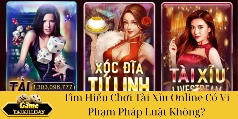 Tìm Hiểu Chơi Tài Xỉu Online Có Vi Phạm Pháp Luật Không?